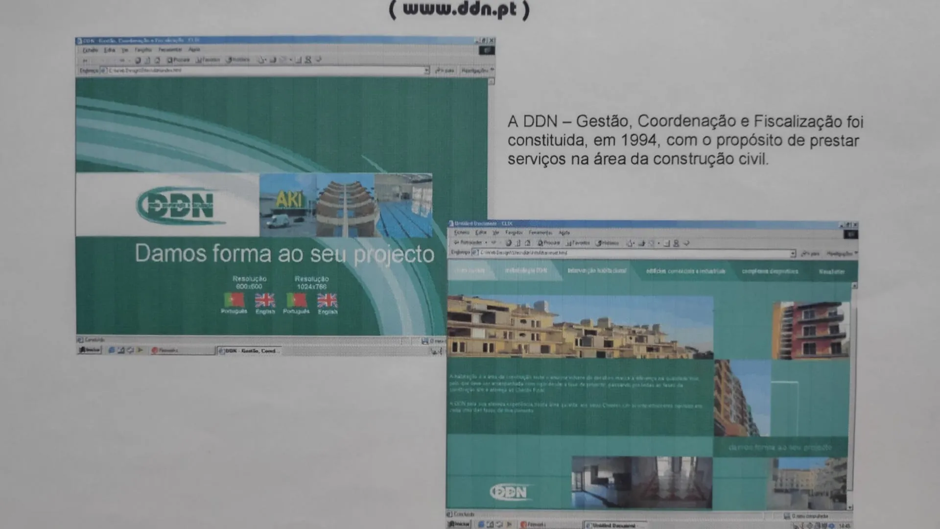 Duas janelas de browser sobre o site verde da DDN, com a frase Damos forma ao seu projecto, escolha de idioma e resolução, e uma página interior com fotografias de obras.